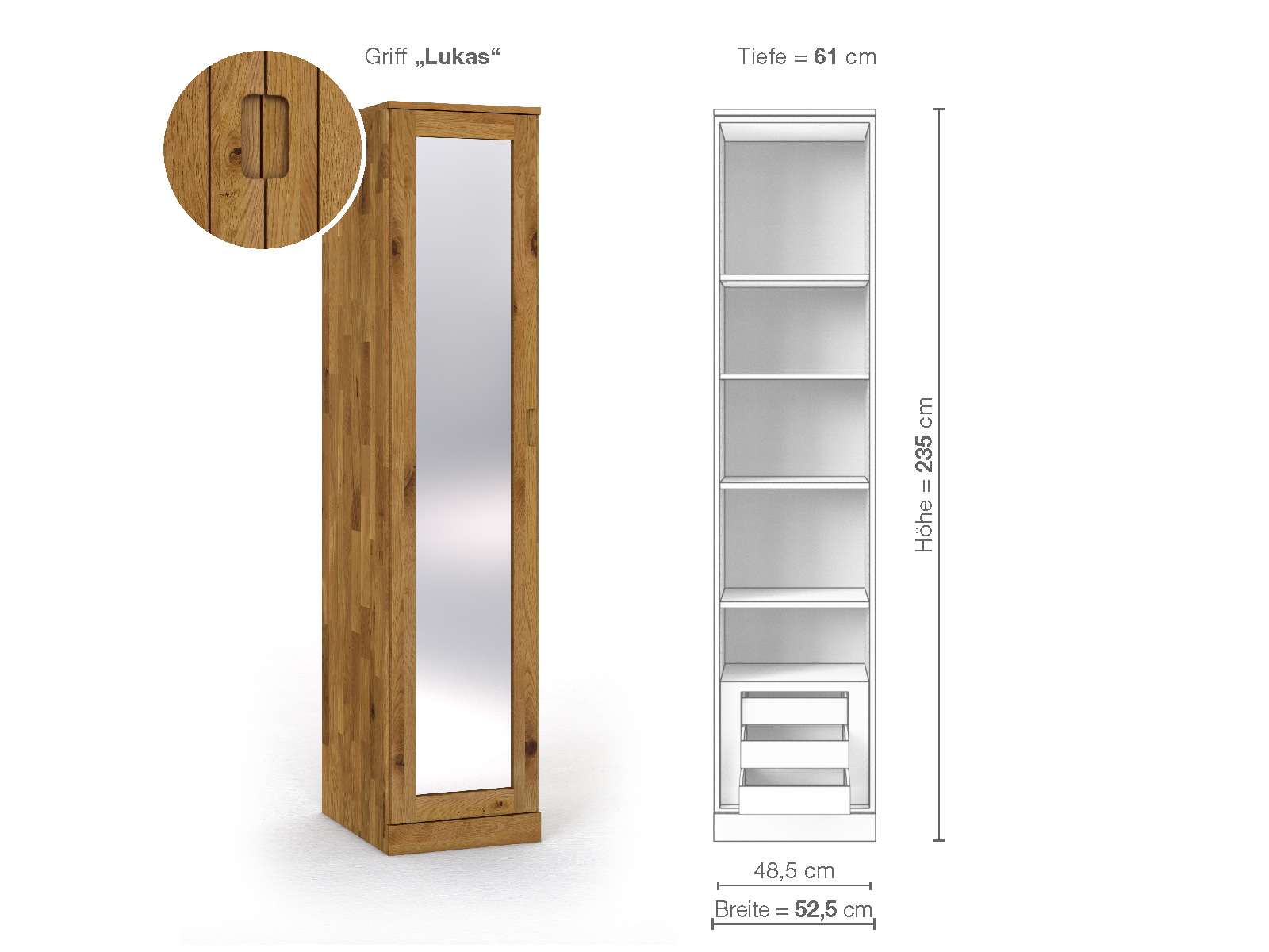 Schrank „Alpenrose“ aus Wildeiche, 1-türig, Höhe 235 cm, Griffausführung „Lukas“, Inneneinrichtung C, Türanschlag links